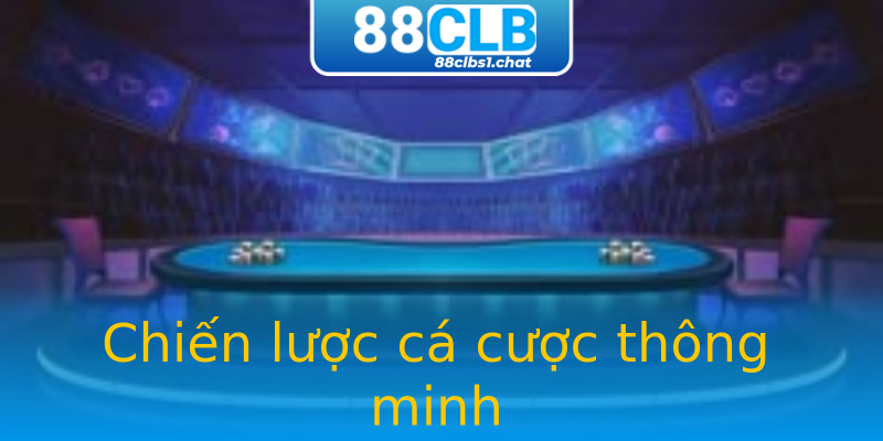 Chiến lược cá cược thông minh