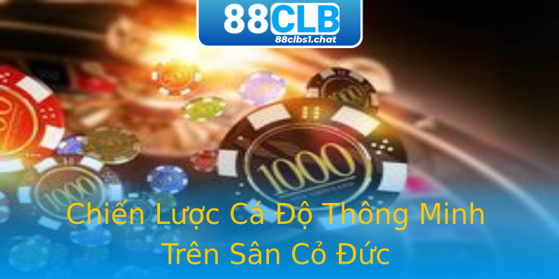 Chiến Lược Cá Độ Thông Minh Trên Sân Cỏ Đức